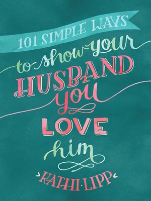 cover image of 101 Simple Ways to Show Your Husband You Love Him